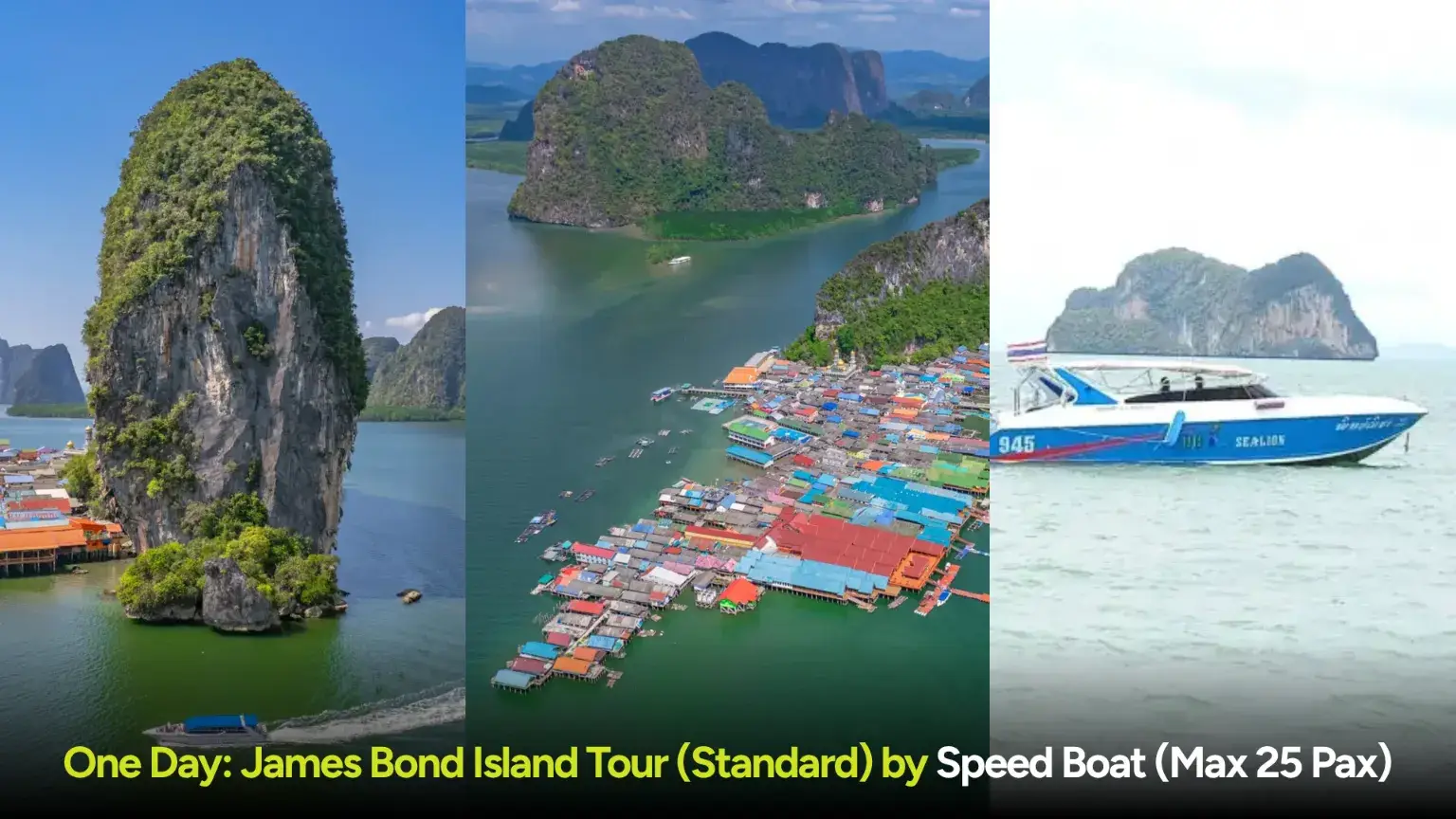 One Day  James Bond Island Tour Standard by Speed Boat Max 25 Pax